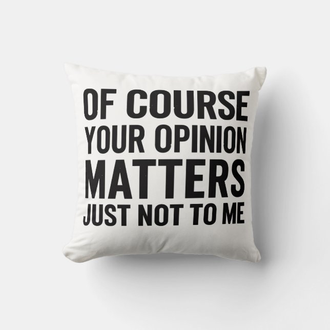 OF COURSE YOUR OPINION MTTERS JUST NOT TO ME  KISSEN (Vorderseite)