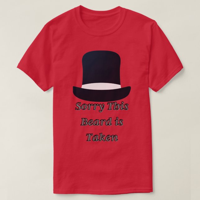 of Mens Sorry This Beard Is Taken Shirt Valentines (Design vorne)