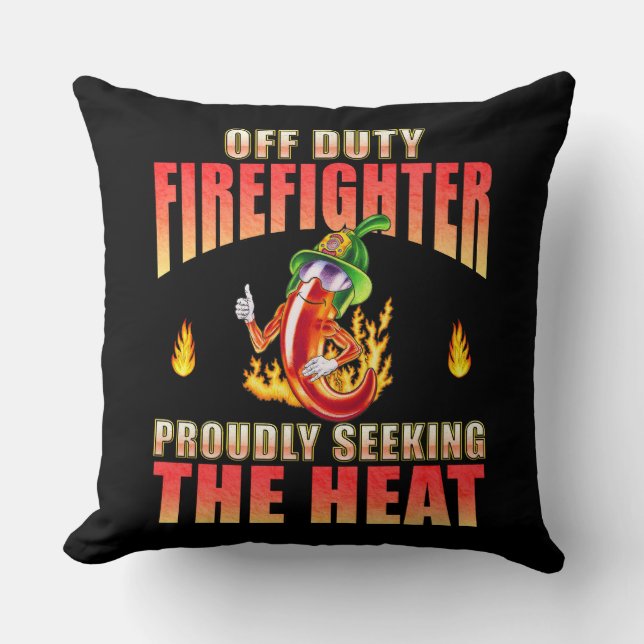 Off-Duty Firefighter-Chili mit Stolz nach Wärme su Kissen (Vorderseite)