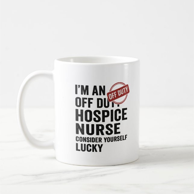 Off Duty Hospice Nurse Funny Gift Kaffeetasse (Links)