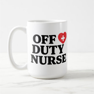 Off Duty Nurse Coffee Tasse