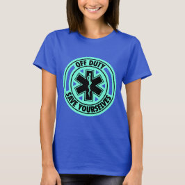 Off Duty Rette dir Funny EMT T-Shirt