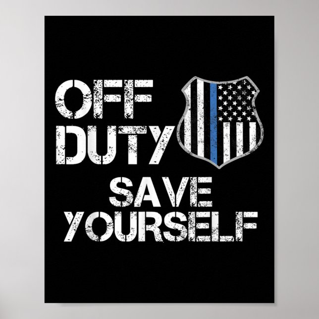 Off Duty Save Yourself Funny Lice Blue Line Gift  Poster (Vorne)