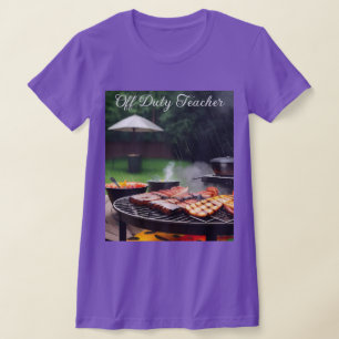 Off Duty Teacher Barbecue T - Shirt
