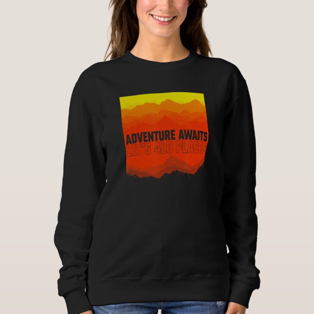 Off Road Adventure Awaits Mountains Sweatshirt (Vorderseite)