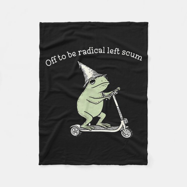 Off to be radical left scum funny meme frog fleecedecke (Vorderseite)