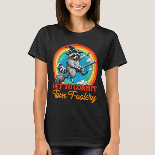 Off To Commit Tom Foolery Raccoon Funny Retro Desi T-Shirt (Vorderseite)