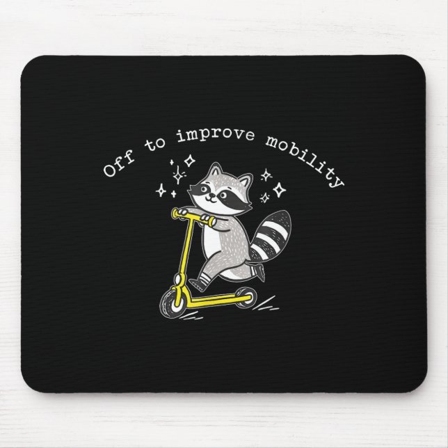 Off To Improve Mobility Funny Raccoon Pt Physical  Mousepad (Vorne)