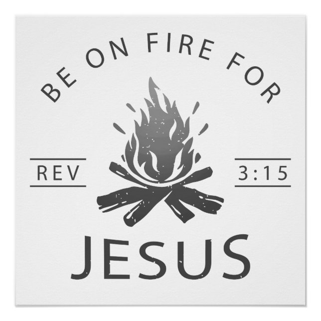 Offenbarung 3:15 Seid auf Feuer für Jesus Christli Poster (Vorderseite)