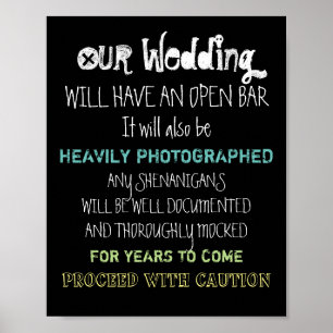 Offene Bar Hochzeitsschild Achtung Lustig in jeder Poster
