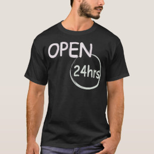 Offener 24-Stunden-Spaß T-Shirt