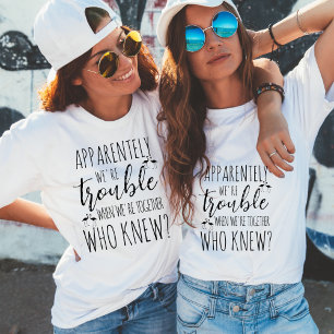 Offensichtlich sind wir Probleme, wenn zusammen T  T-Shirt