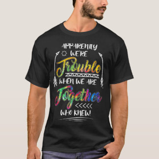 Offensichtlich sind wir Probleme zusammen Krawatte T-Shirt
