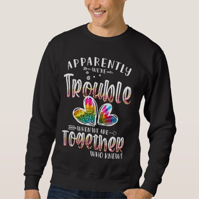 Offensichtlich sind wir schwer, wenn wir zusammen  sweatshirt (Vorderseite)