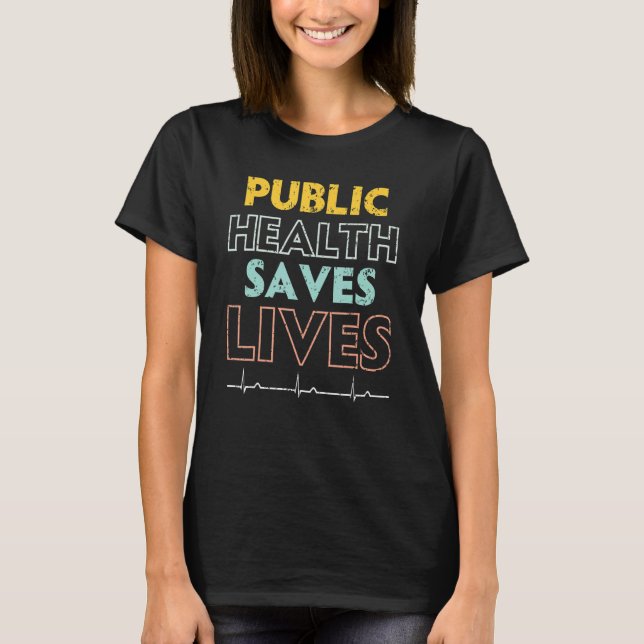 Öffentliche Gesundheit Rette Epidemiologe Ärztin T-Shirt (Vorderseite)