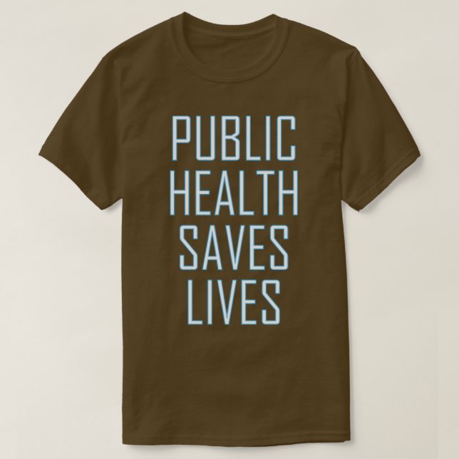Öffentliche Gesundheit Rette Leben 3 T-Shirt (Design vorne)