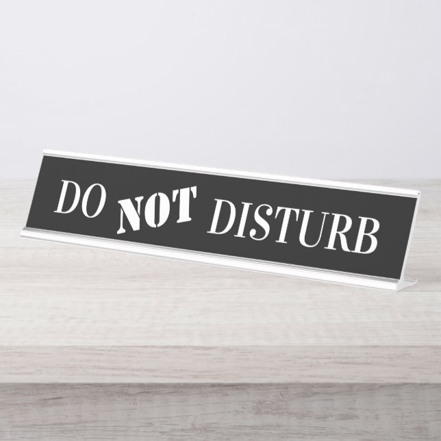 Office Beruflich Do Not DIsturb SIgns Schreibtischnamensplakette (Vorderseite )