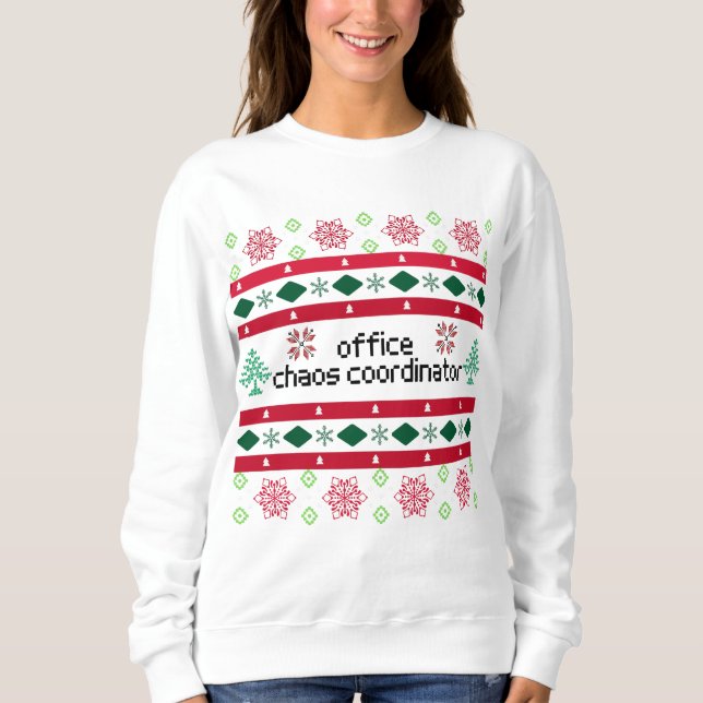 Office Chaos Coordinator Ugly "Sweater" Sweatshirt (Vorderseite)