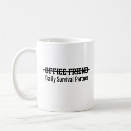 Office friend daily survival partner kaffeetasse