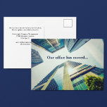 Office Moved Modern Gebäude Änderung der Adresse Ankündigungspostkarte<br><div class="desc">Unser Büro ist in ein neues Gebäude umgezogen,  bitte aktualisieren Sie Ihr Adressbuch. Füllen Sie einfach die Textstellen mit Ihren individuellen Firmeninformationen aus,  um berufliche Adressenpostkarten an alle Ihre Geschäftskontakte und Kunden zu senden. Moderne,  schicke Fotografie von Himmelsbüros mit einem schönen Foto mit Sonnenlicht.</div>