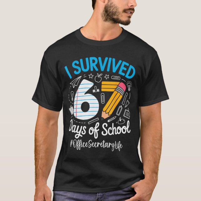 Office Secretary Survived 67 Days Of School Humor  T-Shirt (Vorderseite)