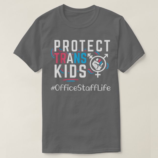 Office Staff Protect Trans Kids Transgender LGBT P T-Shirt (Design vorne)