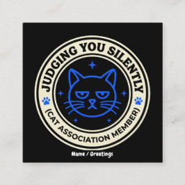 Official Cat Association Member Judging You Silen Quadratische Visitenkarte