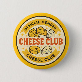 Official Member of the Cheese Club Funny gift Button