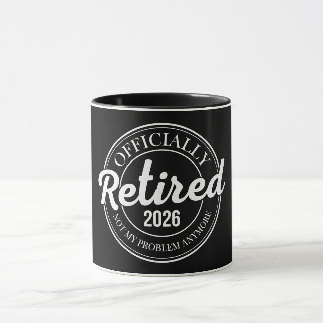 Officially Retired 2026 Not My Problem Anymore Tasse (Zentrum)