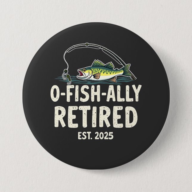 Offishally remüde Est. 2025 Ruhestand Fisher Vater Button (Vorderseite)