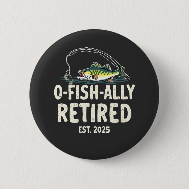 Offishally remüde Est. 2025 Ruhestand Fisher Vater Button (Vorderseite)