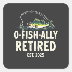 Offishally remüde Est. 2025 Ruhestand Fisher Vater Quadratischer Aufkleber