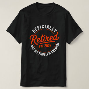 Offiziell erschöpft EST 2025 nicht mehr mein Probl T-Shirt