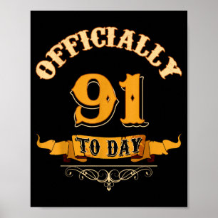 Offiziell heute 91 Jahre alt 91. Geburtstagsgesche Poster