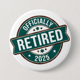 Offiziell im Ruhestand 2025 Button