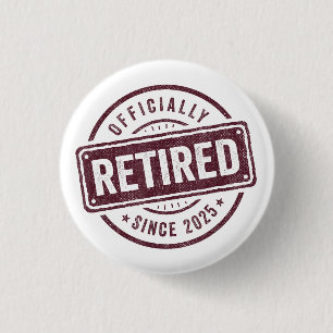 Offiziell im Ruhestand 2025 Ruhestand Männer Fraue Button