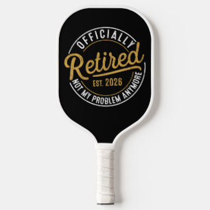 Offiziell im Ruhestand 2026 Nicht mehr mein Proble Pickleball Schläger