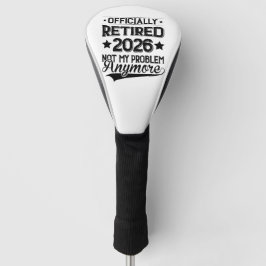 Offiziell Im Ruhestand 2026 Nicht Mein Problem Meh Golf Headcover