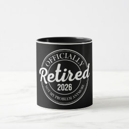 Offiziell Im Ruhestand 2026 Nicht Mein Problem Meh Tasse