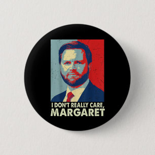Offiziell kümmere ich mich nicht wirklich um Marga Button