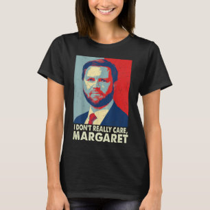 Offiziell kümmere ich mich nicht wirklich um Marga T-Shirt