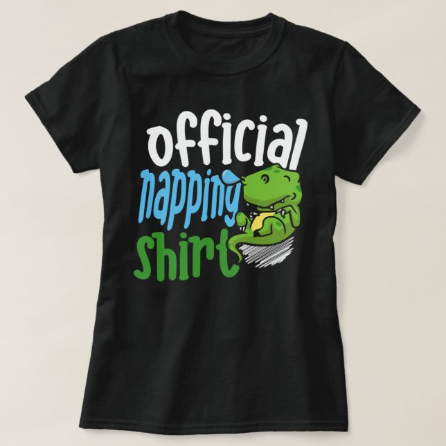 Offiziell Napping Dinosaur Pajama Power Nickerchen T-Shirt (Design vorne)
