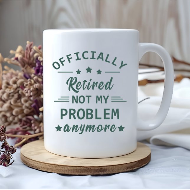 Offiziell nicht mehr in Rente gegangen Tasse (Von Creator hochgeladen)