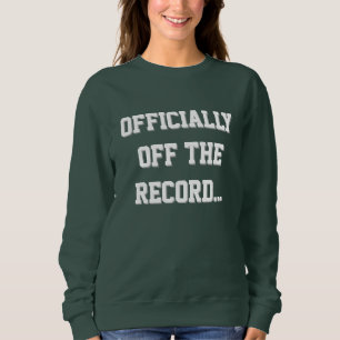 "Offiziell Off The Record" Gerichtsreporter Sweatshirt
