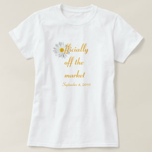 "Offiziell weg vom Markt" der T - Shirt der Braut
