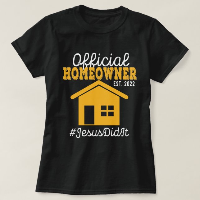 Offizielle Hauseigentümerquote stolz auf neue Haus T-Shirt (Design vorne)