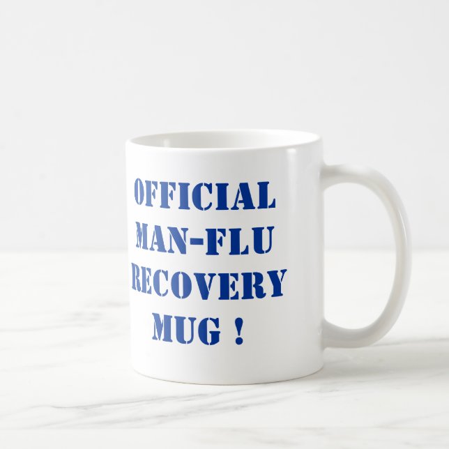 OFFIZIELLE MAN-FLU ERHOLUNG TASSE ! (Rechts)