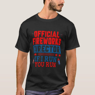 Offizieller Fireworks Director, wenn Sie laufen T-Shirt