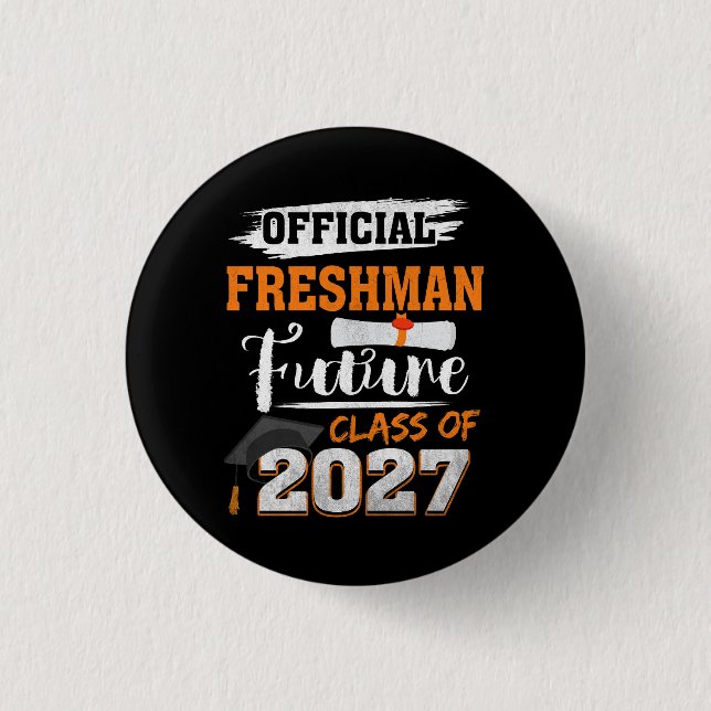 Offizieller Freshman Future Class 2027 Erster Tag  Button (Vorderseite)