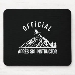 Offizielles Apres-Ski-Instructor-Shirt für die Ski Mousepad